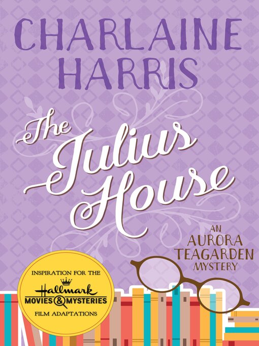Title details for The Julius House by Charlaine Harris - Available